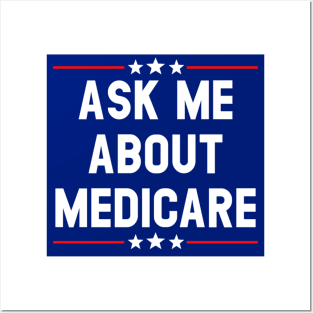 Ask Me About Medicare  (4) Posters and Art